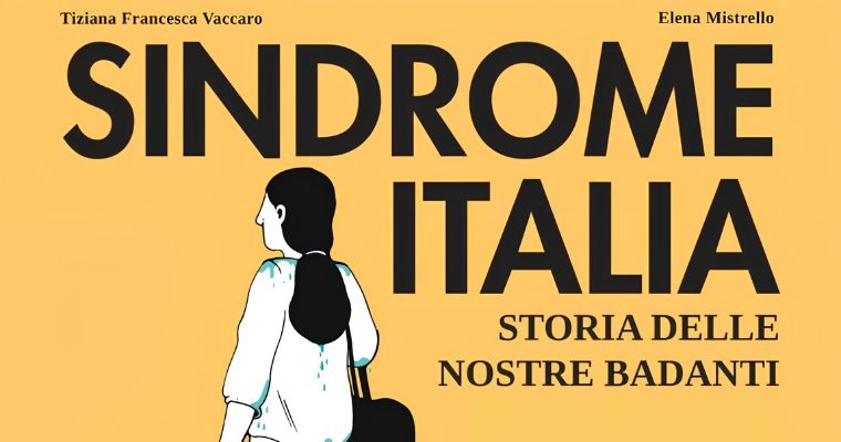 Sindrome Italia: storia delle nostre badanti